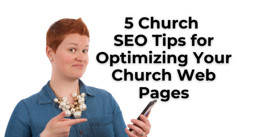 5 Church SEO Tips for Optimizing Your Church Web Pages