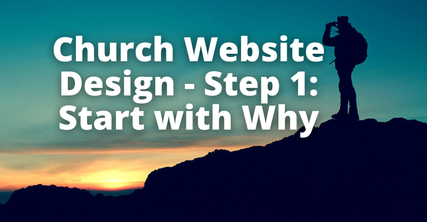 Church Website Design - Step 1: Start with Why