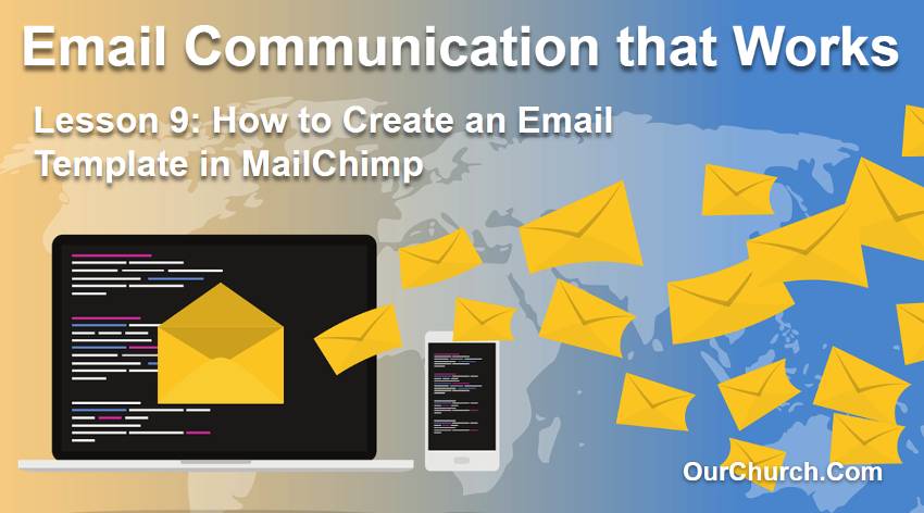 Fastest, easiest way to create an email an email template in MailChimp