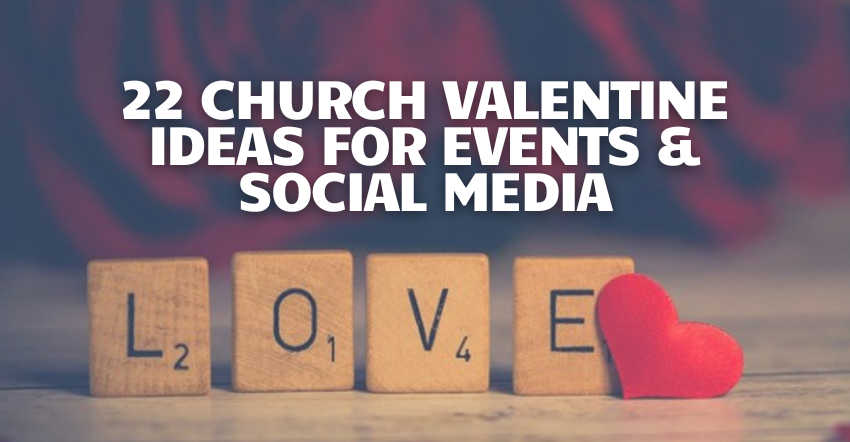 22 Church Valentine Ideas for Events & Social Media