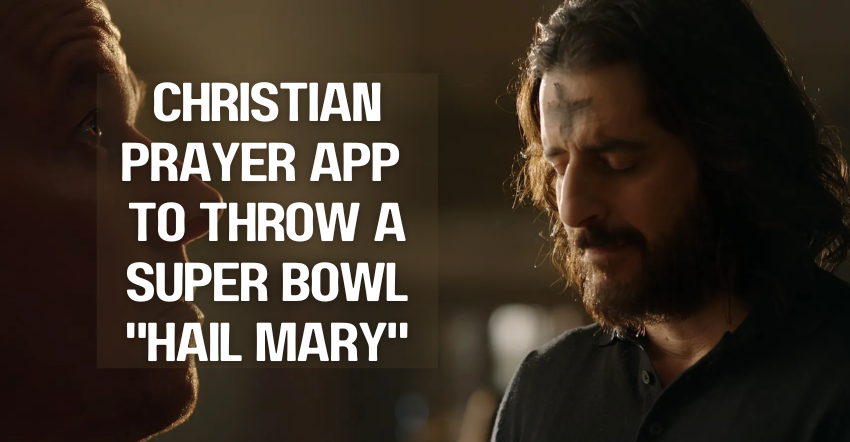 Christian prayer app to throw a Super Bowl "Hail Mary"