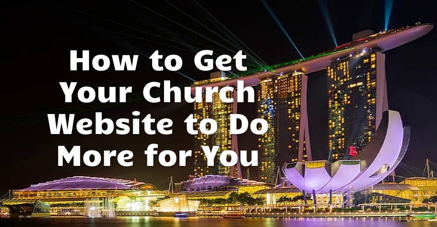 How to Get Your Church Website to Do More for You