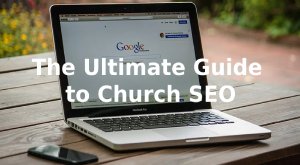 the ultimate guide to church website seo